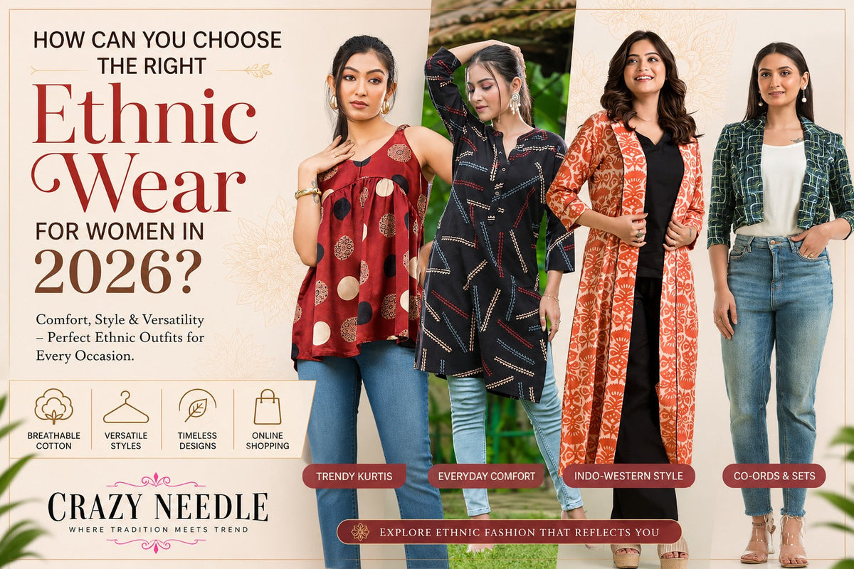 How Can You Choose the Right Ethnic Wear for Women in 2026?